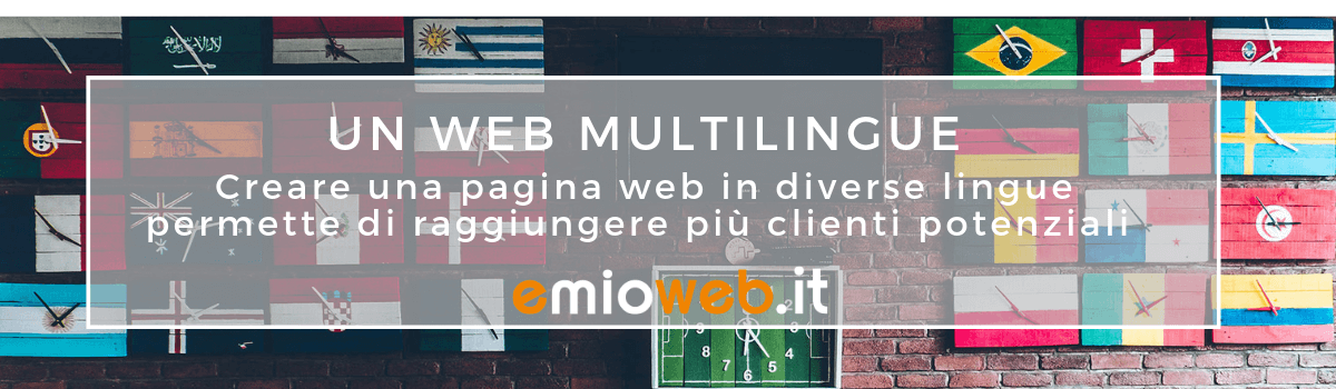 Perché creare un Sito Web Miltilingua?  | emioweb